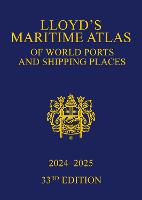 Lloyd's Maritime Atlas of World Ports and Shipping Places 2024-2025