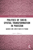 Politics of Socio-Spatial Transformation in Pakistan