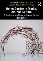 Doing Gender in Media, Art, and Culture