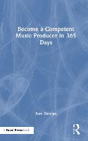 Become a Competent Music Producer in 365 Days