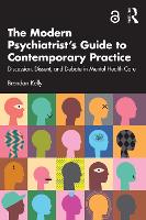 The Modern Psychiatrist’s Guide to Contemporary Practice