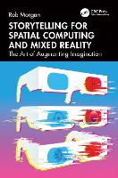 Storytelling for Spatial Computing and Mixed Reality