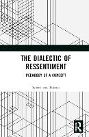 The Dialectic of Ressentiment