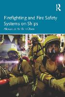Firefighting and Fire Safety Systems on Ships