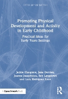 Promoting Physical Development and Activity in Early Childhood