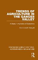Trends of Agriculture in the Ganges Valley