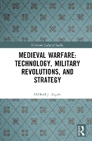 Medieval Warfare: Technology, Military Revolutions, and Strategy