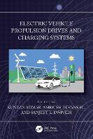 Electric Vehicle Propulsion Drives and Charging Systems