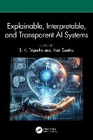 Explainable, Interpretable, and Transparent AI Systems