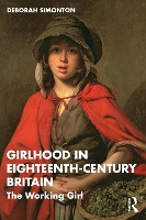 Girlhood in Eighteenth-Century Britain