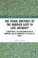 The Visual Rhetoric of the Married Laity in Late Antiquity