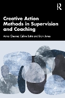Creative Action Methods in Supervision and Coaching