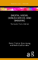 Digital Media, Denunciation and Shaming