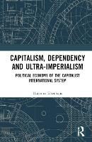 Capitalism, Dependency and Ultra-Imperialism
