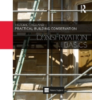Practical Building Conservation: Conservation Basics