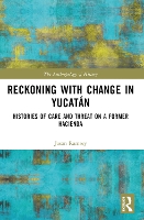Reckoning with Change in Yucatán