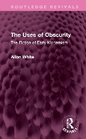 The Uses of Obscurity