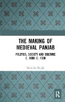 The Making of Medieval Panjab