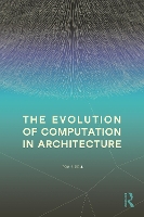 The Evolution of Computation in Architecture