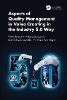 Aspects of Quality Management in Value Creating in the Industry 5.0 Way