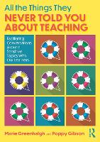 All the Things They Never Told You About Teaching
