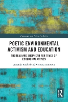 Poetic Environmental Activism and Education: Thoreau and Shepherd for Times of Ecological Crises (Literature and Education)