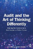 Audit and the Art of Thinking Differently: Making the Connections that Inspire a Better Future