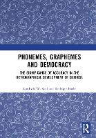 Phonemes, Graphemes and Democracy