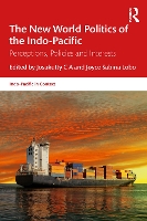 The New World Politics of the Indo-Pacific