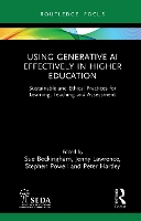 Using Generative AI Effectively in Higher Education