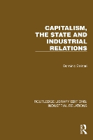 Capitalism, the State and Industrial Relations