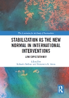 Stabilization as the New Normal in International Interventions