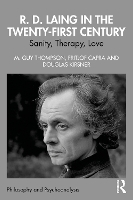 R. D. Laing in the Twenty-First Century