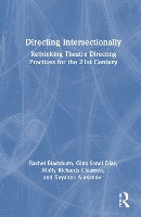 Directing Intersectionally: Rethinking Theatre Directing Practices for the 21st Century