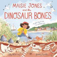 Maisie Jones and the Dinosaur Bones