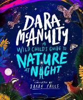 A Wild Child's Guide to Nature at Night