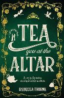 Tea You at the Altar