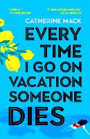Every Time I Go on Vacation, Someone Dies