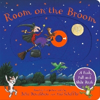 Room on the Broom: A Push, Pull and Slide Book