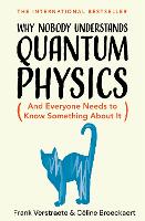 Why Nobody Understands Quantum Physics