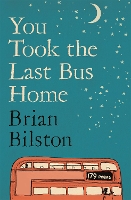 You Took the Last Bus Home