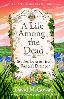 A Life Among the Dead