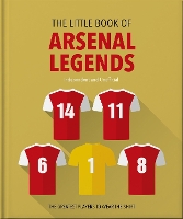 The Little Book of Arsenal Legends