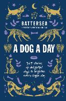 Battersea Dogs and Cats Home - A Dog a Day