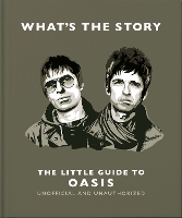 What’s the Story: The Little Guide to Oasis