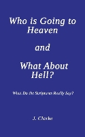 Who is Going to Heaven and What About Hell?