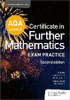 AQA Level 2 Certificate in Further Mathematics: Exam Practice Second Edition