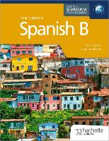 Spanish B for the IB Diploma Third edition