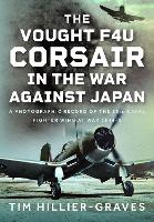 The Vought F4U Corsair in The War Against Japan