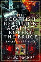 The Scottish Rebellion against Robert the Bruce